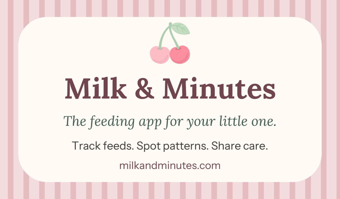 Milk & Minutes card: The feeding app for your little one. Track feeds. Spot patterns. Share care.